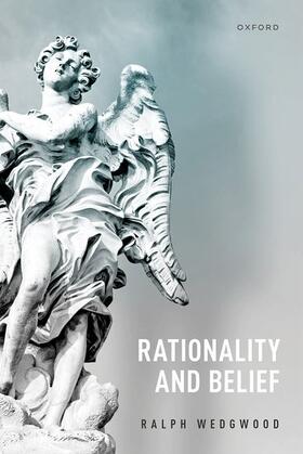 Wedgwood |  Rationality and Belief | Buch |  Sack Fachmedien