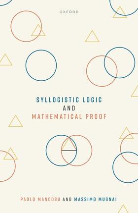 Mancosu / Mugnai |  Syllogistic Logic and Mathematical Proof | Buch |  Sack Fachmedien