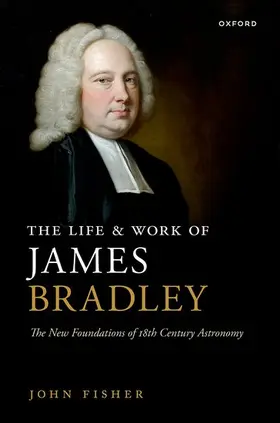 Fisher |  The Life and Work of James Bradley | Buch |  Sack Fachmedien