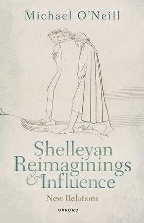 O'Neill |  Shelleyan Reimaginings and Influence | Buch |  Sack Fachmedien