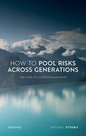 Otsuka |  How to Pool Risks Across Generations | Buch |  Sack Fachmedien
