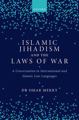 Mekky |  Islamic Jihadism and the Laws of War | Buch |  Sack Fachmedien