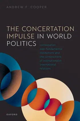 Cooper |  The Concertation Impulse in World Politics | Buch |  Sack Fachmedien