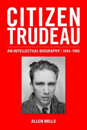 Mills |  Citizen Trudeau | Buch |  Sack Fachmedien