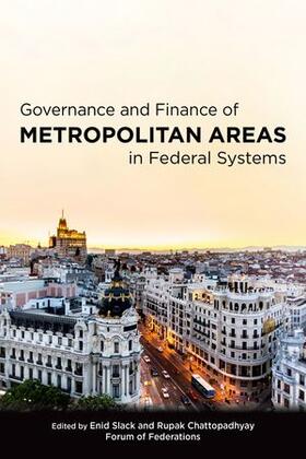 Slack / Chattopadhyay |  Governance and Finance of Metropolitan Areas in Federal Systems | Buch |  Sack Fachmedien