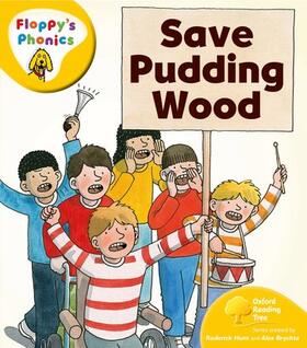 Hunt |  Oxford Reading Tree: Level 5: Floppy's Phonics: Save Pudding Wood | Buch |  Sack Fachmedien