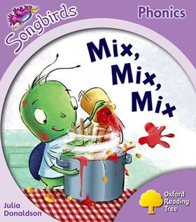 Donaldson |  Oxford Reading Tree: Level 1+: More Songbirds Phonics: Mix, Mix, Mix | Buch |  Sack Fachmedien
