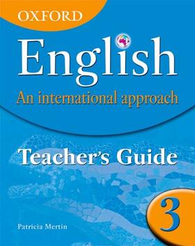 Mertin |  Oxford English: An International Approach: Teacher's Guide 3 | Buch |  Sack Fachmedien