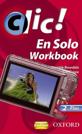 Bourdais / Finnie | Clic!: 2: En Solo Workbook Plus | Medienkombination | 978-0-19-912689-7 | sack.de