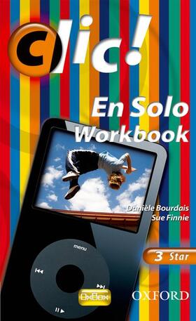Bourdais / Finnie |  Clic!: 3: En Solo Workbook Star | Buch |  Sack Fachmedien