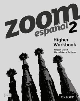 Everett / Garcia de Foster / García de Foster |  Zoom espanol 2 Higher Workbook | Buch |  Sack Fachmedien