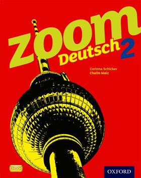 Schicker / Malz |  Zoom Deutsch 2 Student Book | Buch |  Sack Fachmedien