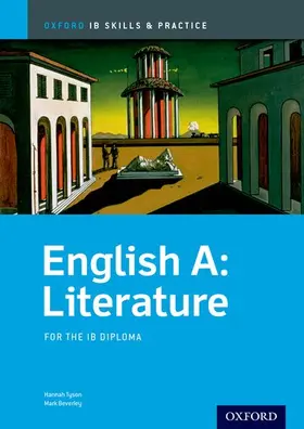 Tyson / Beverley |  Oxford IB Skills and Practice: English A: Literature for the IB Diploma | Buch |  Sack Fachmedien