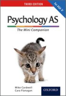 Cardwell / Flanagan | The Complete Companions: AS Mini Companion for AQA A Psychology (Third Edition) | Buch | 978-0-19-912983-6 | sack.de