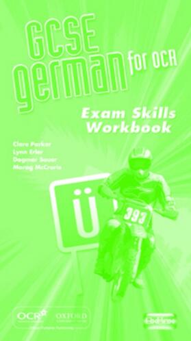 Parker | GCSE German for OCR Exam Skills Workbook Foundation | Medienkombination | 978-0-19-913539-4 | sack.de