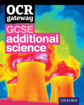 Bone / Broadley / Hocking | OCR Gateway GCSE Additional Science Student Book | Medienkombination | 978-0-19-913558-5 | sack.de