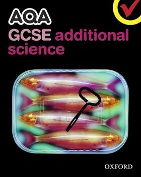 Bone / Broadley / Gardom Hulme |  AQA GCSE Additional Science Student Book | Buch |  Sack Fachmedien