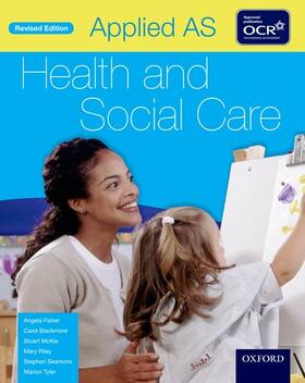 Fisher / Blackmore / McKie |  Applied AS Health & Social Care Student Book for OCR | Buch |  Sack Fachmedien