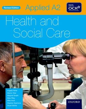 Fisher / Tyler / Snaith |  Applied A2 Health & Social Care Student Book for OCR | Buch |  Sack Fachmedien