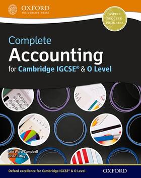 Titley / Ward-Campbell / Gilchrist | Complete Accounting for Cambridge O Level & IGCSE® | Medienkombination | 978-0-19-913810-4 | sack.de