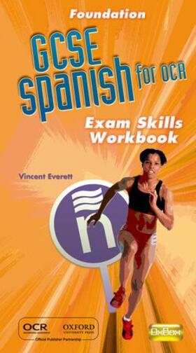 Everett | OCR GCSE Spanish Foundation Exam Skills Workbook Pack (6 pack) | Medienkombination | 978-0-19-913871-5 | sack.de