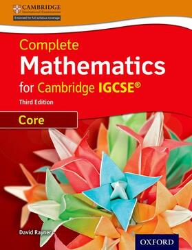 Rayner | Complete Mathematics for Cambridge IGCSE® Student Book (Core) | Medienkombination | 978-0-19-913872-2 | sack.de