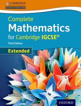 Rayner | Complete Mathematics for Cambridge IGCSE® Student Book (Extended) | Medienkombination | 978-0-19-913874-6 | sack.de