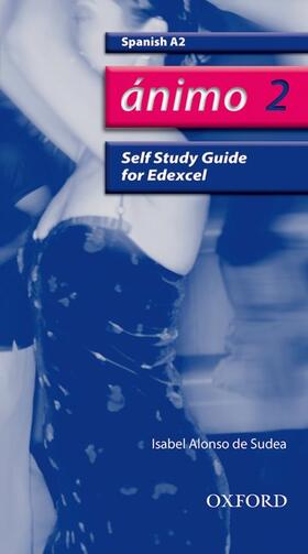 Alonso De Sudea |  ¿nimo: 2: A2 Edexcel Self-Study Guide with CD-ROM | Buch |  Sack Fachmedien