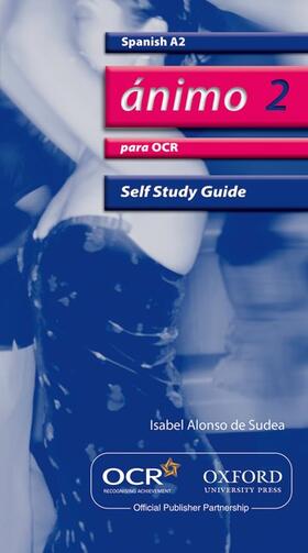 Alonso De Sudea |  ¿nimo 2: Para OCR A2 Self-Study Guide with CD-ROM | Buch |  Sack Fachmedien