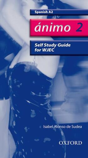 Alonso De Sudea |  ¿nimo: 2: A2 WJEC Self-Study Guide with CD-ROM | Buch |  Sack Fachmedien