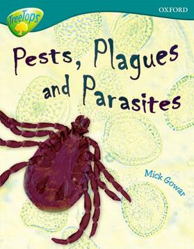 Gowar |  Oxford Reading Tree: Level 16: TreeTops Non-Fiction: Pests, Plagues and Parasites | Buch |  Sack Fachmedien