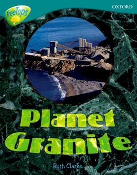 Clarke |  Oxford Reading Tree: Level 16: TreeTops Non-Fiction: Planet Granite | Buch |  Sack Fachmedien