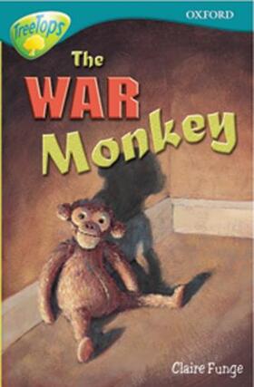 Perera / Funge |  Oxford Reading Tree: Stage 16: Treetops: More Stories A: The War Monkey | Buch |  Sack Fachmedien