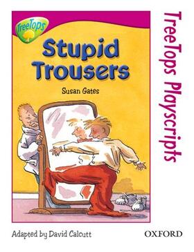 Gates | Oxford Reading Tree: Level 10: TreeTops Playscripts: Stupid Trousers | Buch | 978-0-19-918782-9 | sack.de