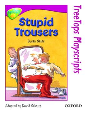 Gates | Oxford Reading Tree: Level 10: TreeTops Playscripts: Stupid Trousers (Pack of 6 copies) | Buch | 978-0-19-918783-6 | sack.de