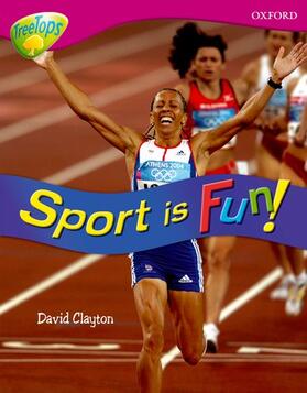 Clayton |  Oxford Reading Tree: Level 10: Treetops  Non-Fiction: Sport is fun! | Buch |  Sack Fachmedien