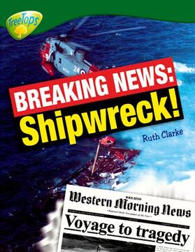 Clarke |  Oxford Reading Tree: Level 12: Treetops Non-Fiction: Breaking News: Shipwreck! | Buch |  Sack Fachmedien