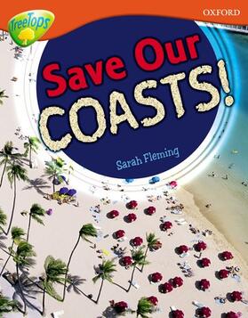 Fleming |  Oxford Reading Tree: Level 13: Treetops Non-Fiction: Save Our Coasts! | Buch |  Sack Fachmedien