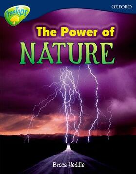 Heddle |  Oxford Reading Tree: Level 14: Treetops Non-Fiction: The Power of Nature | Buch |  Sack Fachmedien