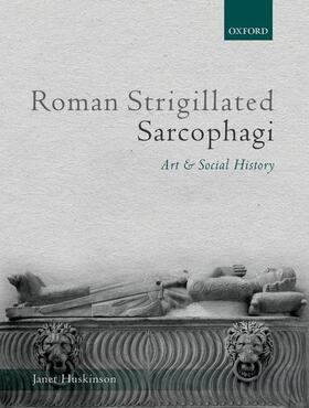 Huskinson |  Roman Strigillated Sarcophagi | Buch |  Sack Fachmedien