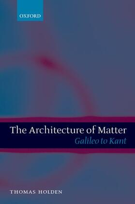 Holden |  The Architecture of Matter | Buch |  Sack Fachmedien