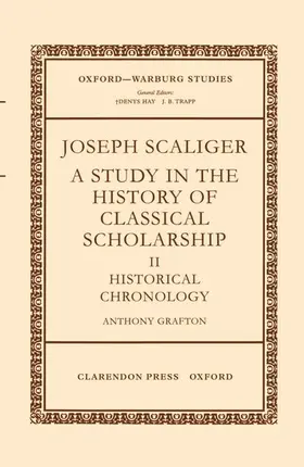 Grafton | Joseph Scaliger: II: Historical Chronology | Buch | 978-0-19-920601-8 | sack.de