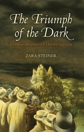 Steiner |  The Triumph of the Dark: European International History 1933-1939 | Buch |  Sack Fachmedien