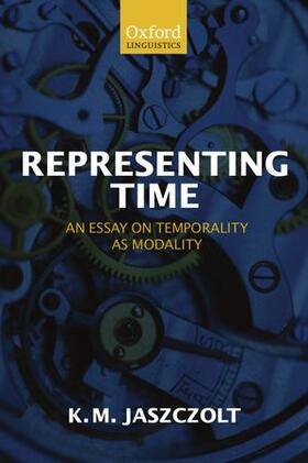 Jaszczolt |  Representing Time An Essay on Temporality as Modality (Paperback) | Buch |  Sack Fachmedien