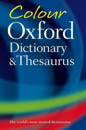 Oxford Dictionaries |  Colour Oxford Dictionary and Thesaurus | Buch |  Sack Fachmedien