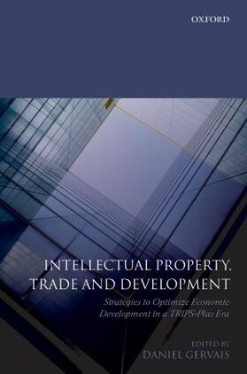 Gervais |  Intellectual Property, Trade and Development | Buch |  Sack Fachmedien