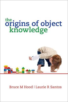 Hood / Santos |  The Origins of Object Knowledge | Buch |  Sack Fachmedien