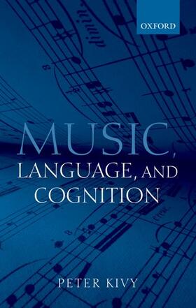 Kivy |  Music, Language, and Cognition | Buch |  Sack Fachmedien