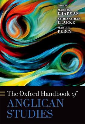Chapman / Clarke / Percy |  The Oxford Handbook of Anglican Studies | Buch |  Sack Fachmedien
