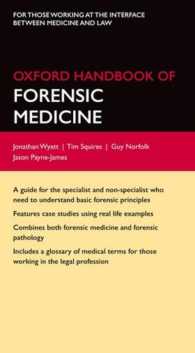 Norfolk / Wyatt / Payne-James |  Oxford Handbook of Forensic Medicine | Loseblattwerk |  Sack Fachmedien